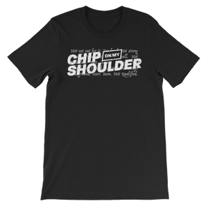 Chip On My Shoulder™